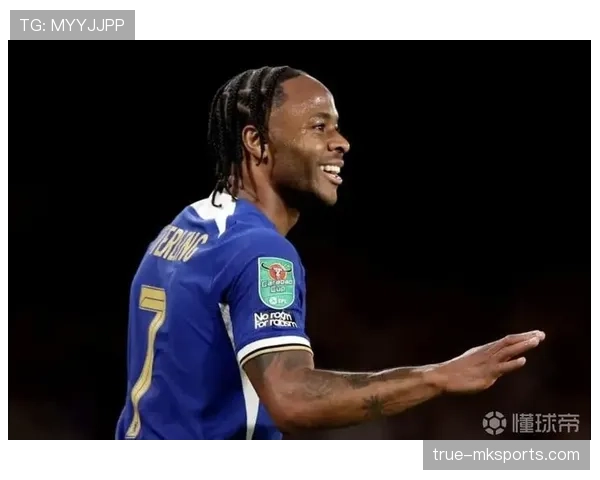 斯特林状态回暖献精彩表现，助球队重返胜利轨道